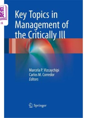 海外直订医药图书Key Topics in Management of the Critically Ill 关键主题在管理危重病
