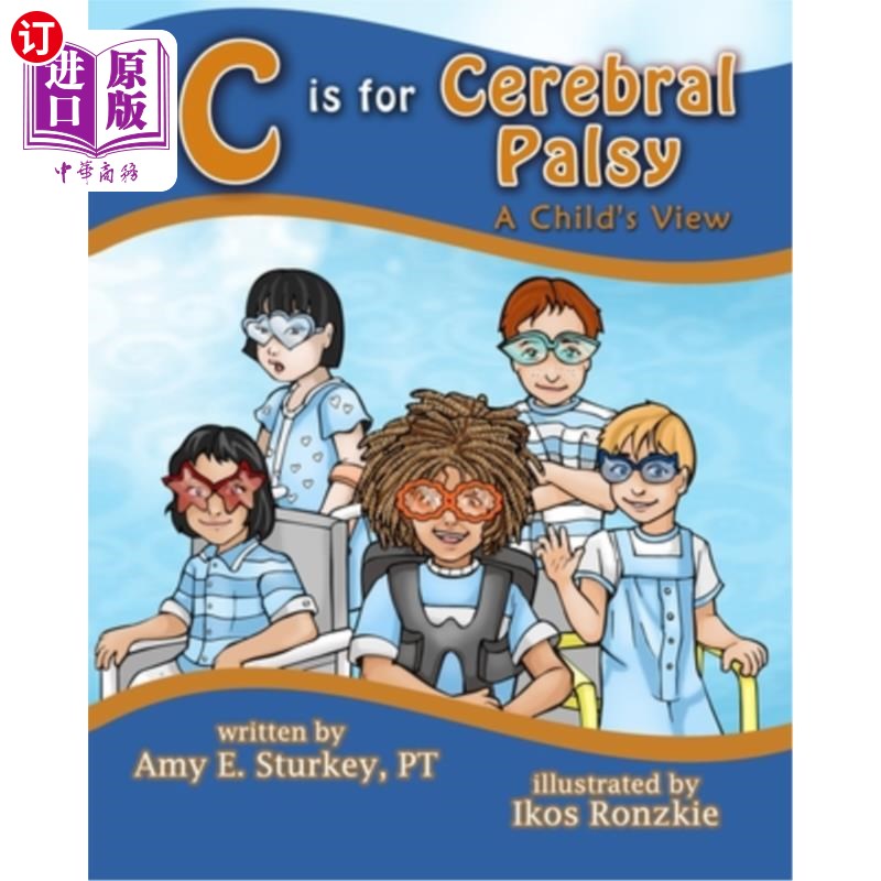 海外直订C is For Cerebral Palsy: A Child's View C代表脑瘫：孩子的观点