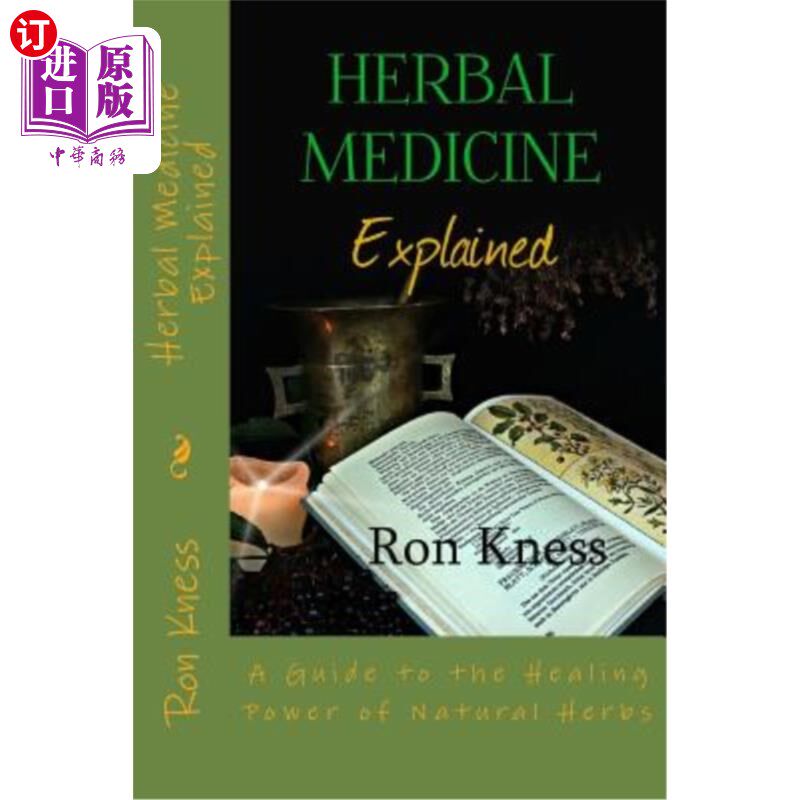 海外直订医药图书Herbal Medicine Explained: A Guide to the Healing Power of Natural Herbs 草药解释:天然草药的治疗能