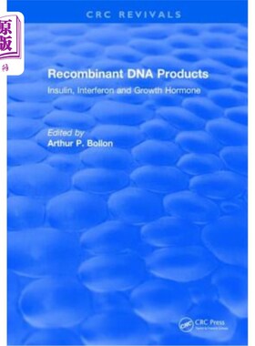 海外直订医药图书Recombinant DNA Products: Insulin, Interferon and Growth Hormone 重组DNA产品:胰岛素，干扰素和生长激