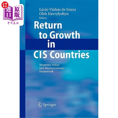 海外直订Return to Growth in Cis Countries: Monetary Policy and Macroeconomic Framework 独联体国家恢复增长：货币政策