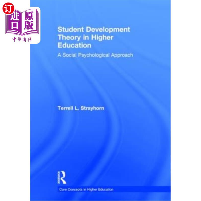 海外直订Student Development Theory in Higher Education: A Social Psychological Approach 高等教育中的学生发展理论：