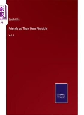 海外直订Friends at Their Own Fireside: Vol. I 火炉边的朋友:首卷