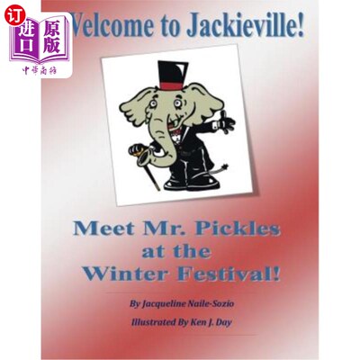海外直订Welcome to Jackieville!: Meet Mr. Pickles at the Winter Festival 欢迎来到Jackieville!:在冬季节日上遇见皮克