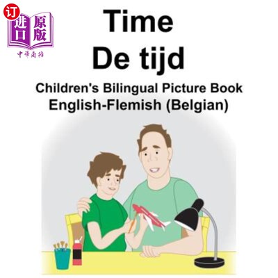 海外直订English-Flemish (Belgian) Time/De tijd Children's Bilingual Picture Book 英语佛兰芒语（比利时）时间/de tijd
