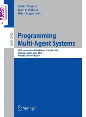 海外直订Programming Multi-Agent Systems: 10th International Workshop, Promas 2012, Valen 编程多智能体系统：第十届国