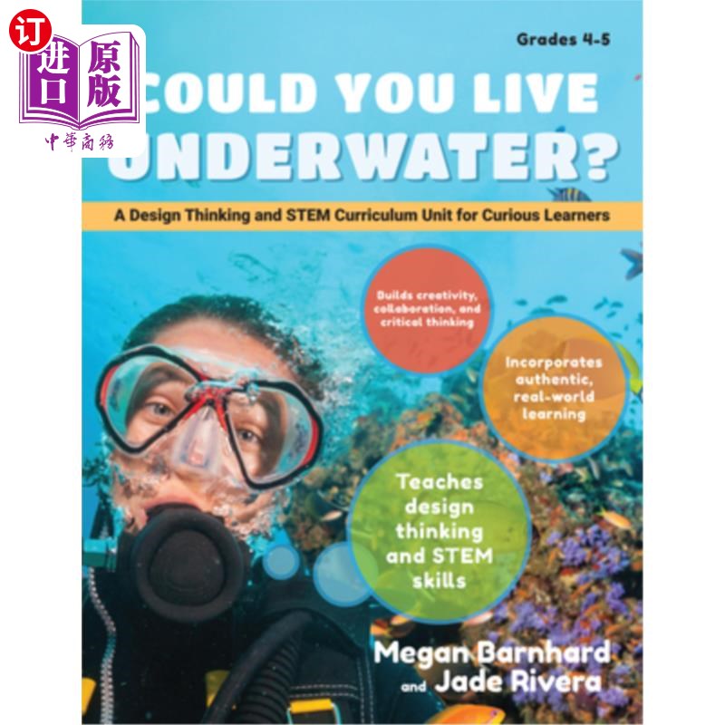 海外直订Could You Live Underwater?: A Design Thinking and Stem Curriculum Unit for Curio 你能在水下生活吗4-5年级:为