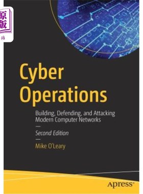 海外直订Cyber Operations: Building, Defending, and Attacking Modern Computer Networks 作战：建立、防御和攻击现