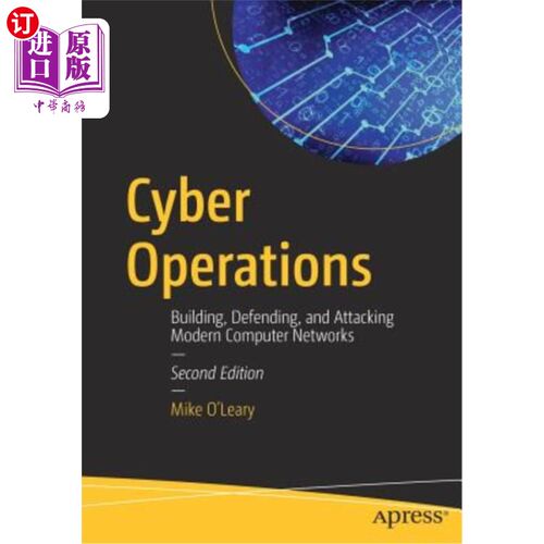 海外直订Cyber Operations: Building, Defending, and Attacking Modern Computer Networks 作战：建立、防御和攻击现