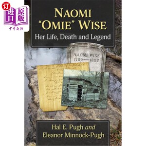 海外直订Naomi Omie Wise: Her Life, Death and Legend 娜奥米·奥米·怀斯:她的生活、死亡和传奇