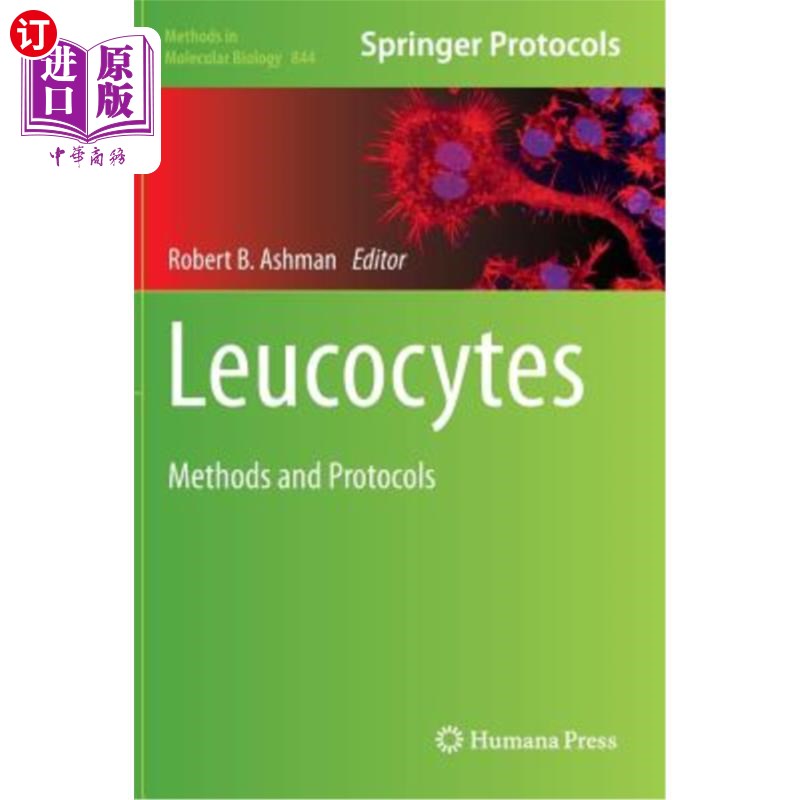 海外直订Leucocytes: Methods and Protocols 白细胞:方法和协议