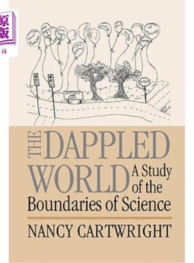 海外直订The Dappled World: A Study of the Boundaries of Science 斑驳的世界：科学边界的研究
