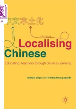 海外直订Localising Chinese: Educating Teachers Through Service-Learning 中文本地化：通过服务学习教育教师