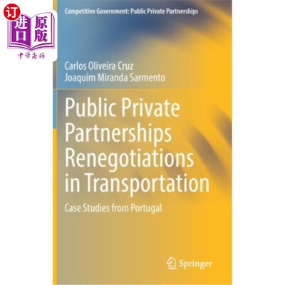 海外直订Public Private Partnerships Renegotiations in Transportation: Case Studies from  运输领域的公私伙伴关系再谈