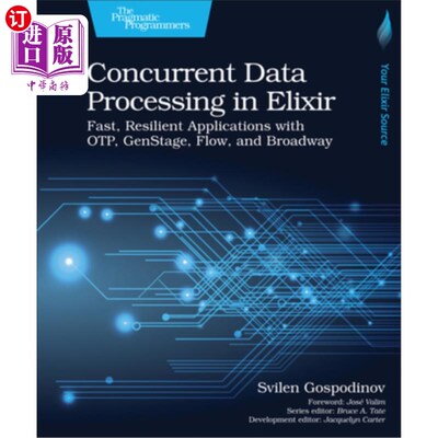 海外直订Concurrent Data Processing in Elixir: Fast, Resilient Applications with Otp, Gen Elixir中的并发