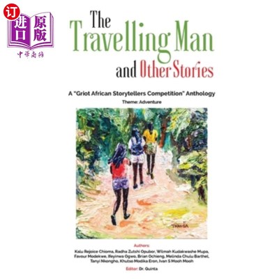 海外直订The Travelling Man and other Stories: A Griot African Storytellers Competition A 《游人与其他故事：格里奥非