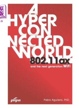 海外直订802.11ax: A Hyperconnected World and the Next-Generation WiFi 802.11ax:超连接世界和下一代WiFi