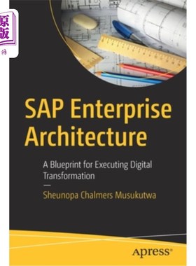 海外直订SAP Enterprise Architecture: A Blueprint for Executing Digital Transformation SAP企业架构:执行数字化转型的