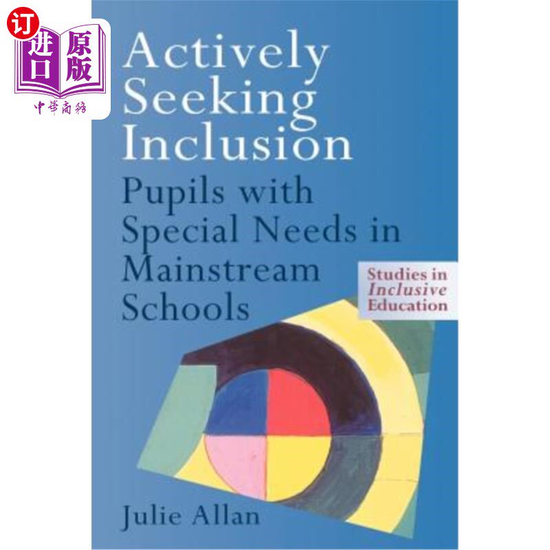 海外直订Actively Seeking Inclusion: Pupils with Special Needs in Mainstream Schools 积极寻求包容：主流学校有特殊需