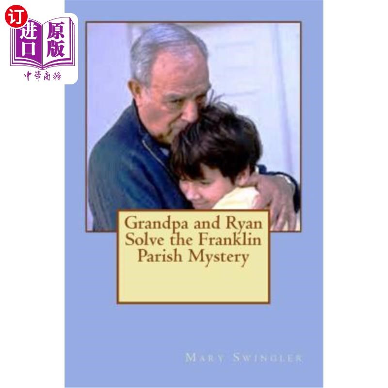 海外直订Grandpa and Ryan Solve the Franklin Parish Mystery 爷爷和瑞安解开了富兰克林教区的谜团
