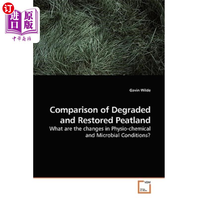 海外直订Comparison of Degraded and Restored Peatland 退化与恢复泥炭地的比较