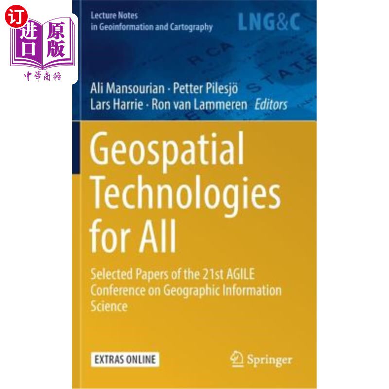 海外直订Geospatial Technologies for All: Selected Papers of the 21st Agile Conference on 面向所有人的地理空间技术: