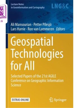 海外直订Geospatial Technologies for All: Selected Papers of the 21st Agile Conference on 面向所有人的地理空间技术: