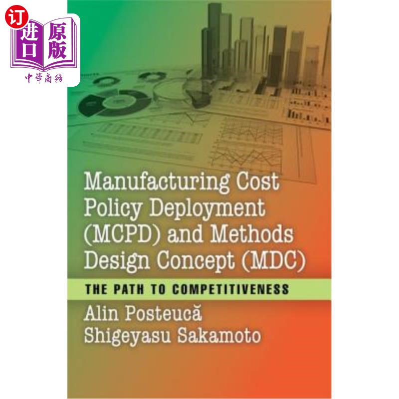 海外直订Manufacturing Cost Policy Deployment (McPd) and Methods Design Concept (MDC): Th 制造成本政策部署(M