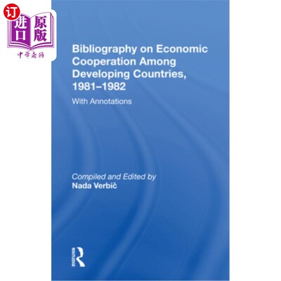 海外直订Bibliography on Economic Cooperation Among Developing Countries, 1981-1982: With 1981-1982年