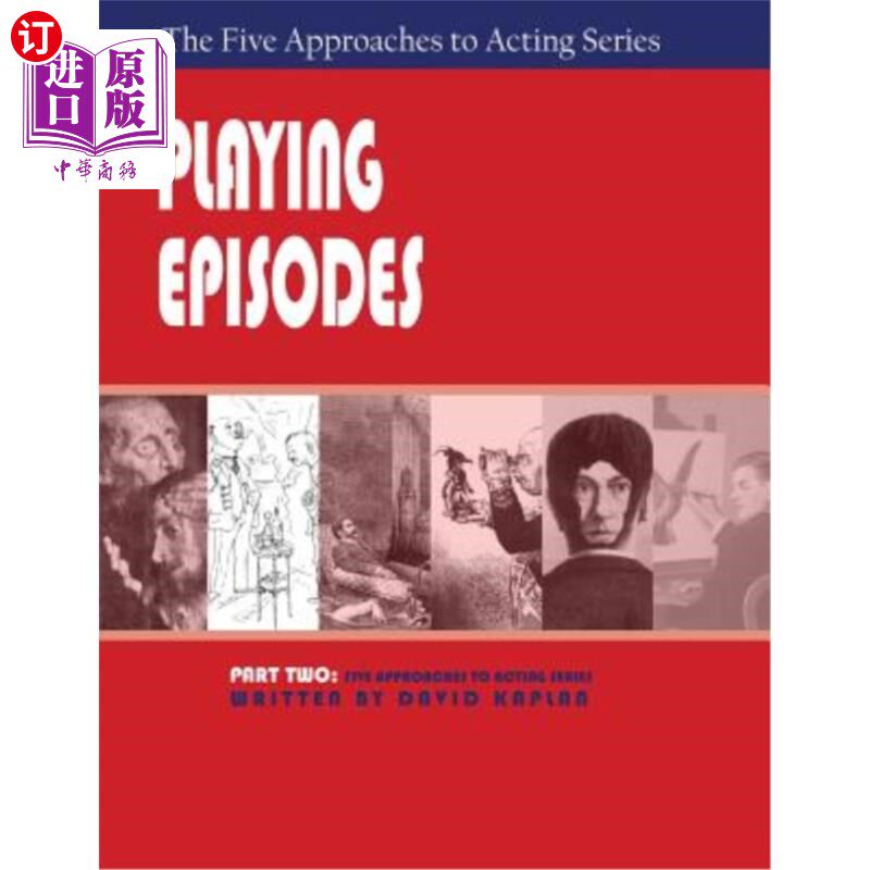 海外直订Playing Episodes, Part Two of the Five Approaches of Acting Series 表演剧集，五种演技系列的第2部分