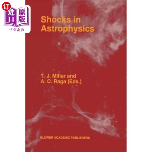 海外直订Shocks in Astrophysics: Proceedings of an International Conference Held at Umist 天体物理学中的冲击:1995年