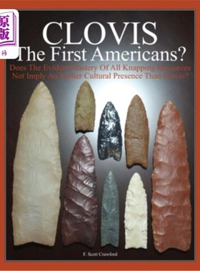 海外直订CLOVIS The First Americans?: Does The Evident Mastery Of All Knapping Resources  第一批美国人是谁？：对所有