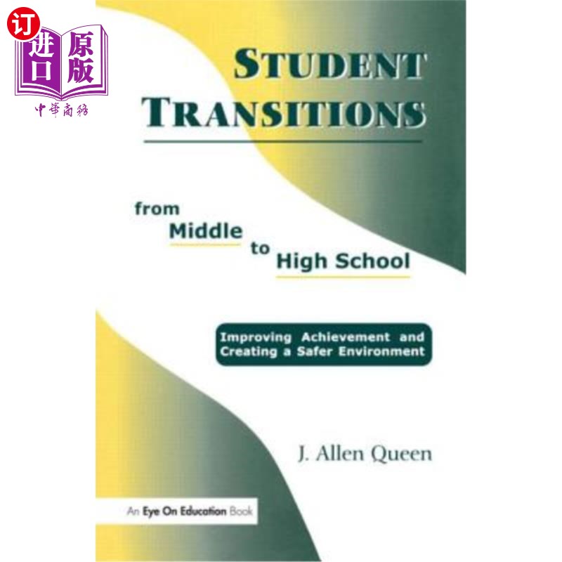 海外直订Student Transitions from Middle to High School 学生从初中到高中的过渡:提高成绩和创造一个更安全的环境