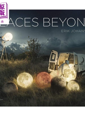 现货 Erik Johansson: Places Beyond 进口艺术 哈苏大师埃里克约翰逊【中商原版】