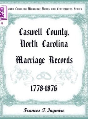 海外直订North Carolina Marriage Bonds and Certificates Series: Caswell County, North Car 北卡罗来纳州婚姻债券和证书
