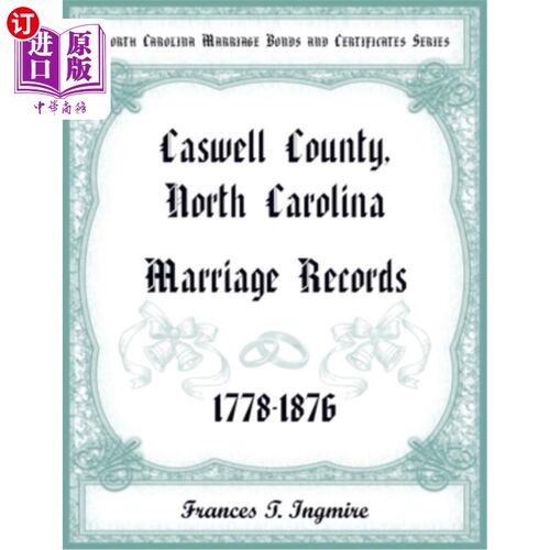 海外直订North Carolina Marriage Bonds and Certificates Series: Caswell County, North Car 北卡罗来纳州婚姻债券和证书
