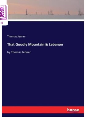 海外直订That Goodly Mountain & Lebanon: by Thomas Jenner 《美丽的山与黎巴嫩》：托马斯·詹纳