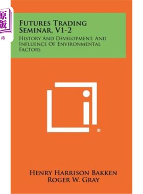 海外直订Futures Trading Seminar, V1-2: History and Development, and Influence of Environ 期货交易研讨会，V1-2：历史