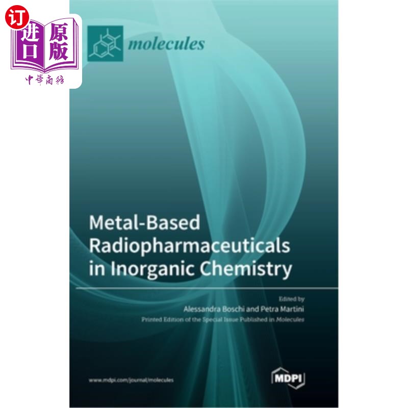 海外直订Metal-Based Radiopharmaceuticals in Inorganic Chemistry 无机化学中的金属基放射性药物