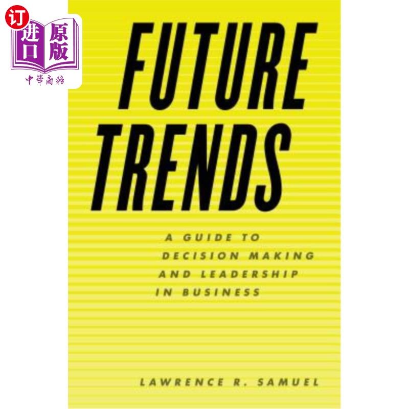 海外直订Future Trends: A Guide to Decision Making and Leadership in Business 未来趋势:商业决策和领导力指南