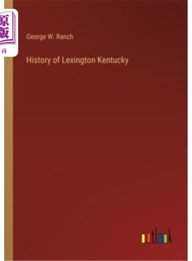 海外直订History of Lexington Kentucky 肯塔基州列克星敦的历史