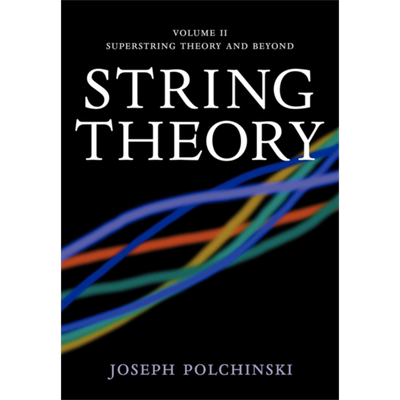 剑桥数学物理专着系列 弦理论 第2卷 超弦理论 String Theory 2 Superstring Theory 英文原版 Joseph P【中商原版】