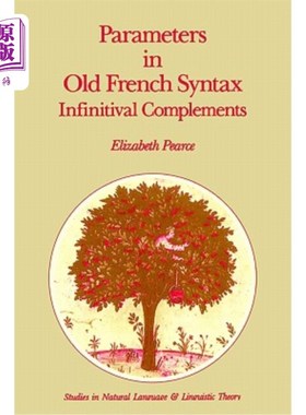 海外直订Parameters in Old French Syntax: Infinitival Complements: Infinitival Complement 旧法语语法中的参数：无穷大补语