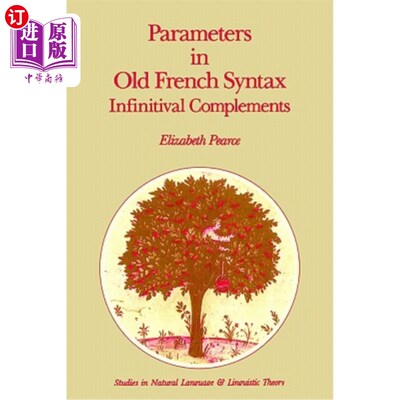 海外直订Parameters in Old French Syntax: Infinitival Complements: Infinitival Complement 旧法语语法中的参数：无穷大补语