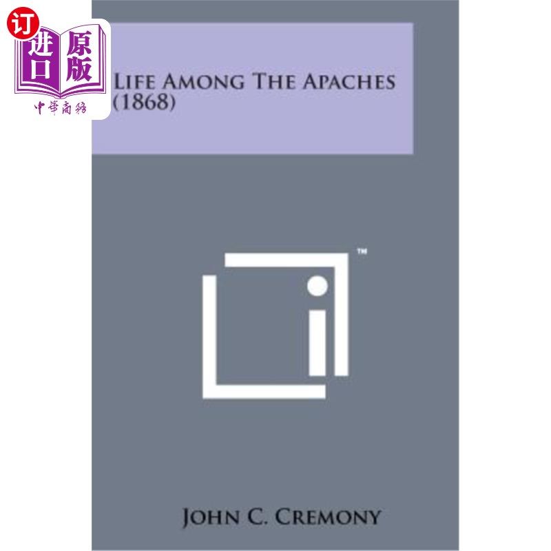 海外直订Life Among the Apaches (1868) 阿帕奇人的生活（1868）