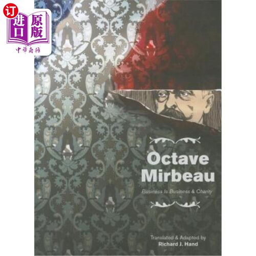 海外直订Octave Mirbeau: Two Plays: Business Is Business & Charity Octave Mirbeau:两出戏:商业就是商业和慈善