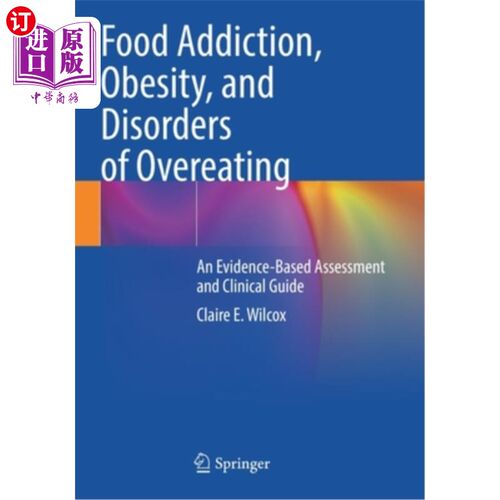 海外直订医药图书Food Addiction, Obesity, and Disorders of Overeating: An Evidence-Based Assessme 食物成瘾、肥胖和暴