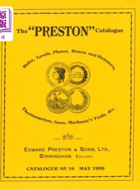 海外直订The Preston Catalogue -1909: Rules, Levels, Planes, Braces and Hammers, Thermome 普雷斯顿目录-1909：规则，