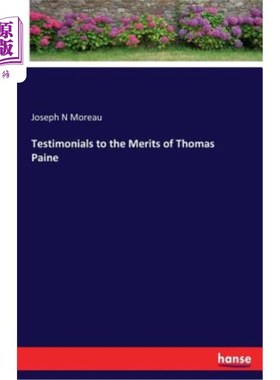 海外直订Testimonials to the Merits of Thomas Paine 托马斯·潘恩的功绩证明