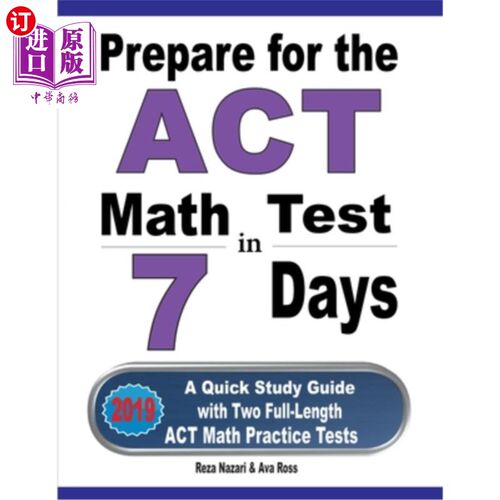 海外直订Prepare for the ACT Math Test in 7 Days: A Quick Study Guide with Two Full-Lengt 7天后准备ACT数学考试：一个